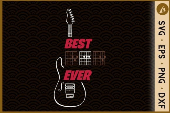 Guitarist Father Best Dad Ever D a D Graphics for Crafts
