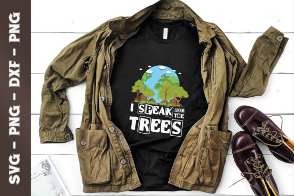 I Speak for Trees Earth Day Graphics & T-Shirt Designs