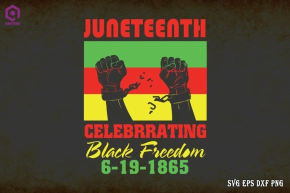 Juneteenth Celebrating Black Freedom Graphics