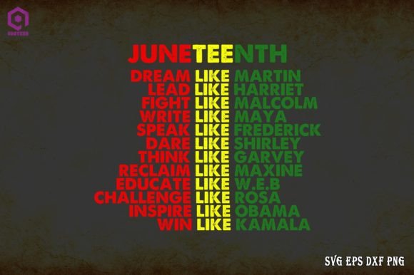 Juneteenth Dream Like Leaders Graphics & Crafts