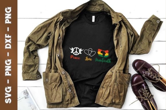 Peace Love Juneteenth Black Pride Graphics & T-Shirt Designs