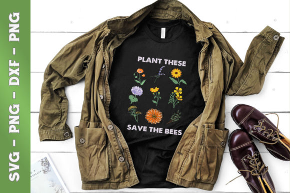 Plant These Save the Bees Flowers Garden Graphics