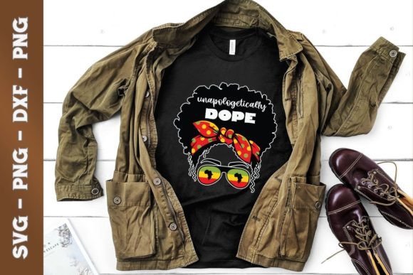 Unapologetically Dope African American Graphics & T-Shirt Designs